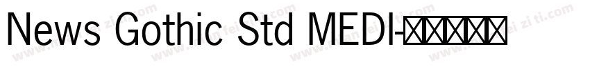 News Gothic Std MEDI字体转换